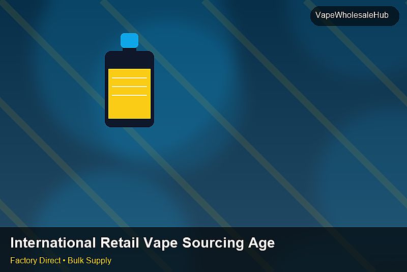 International Retail Vape Sourcing Agent — International Retail Vape Sourcing Agent: Bulk Supplier Guide | 2026 Edition photo 2