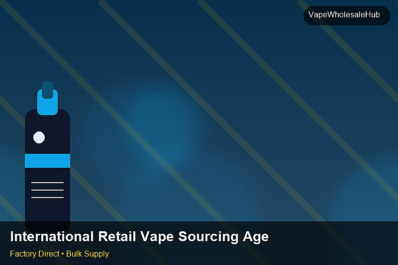 International Retail Vape Sourcing Agent — International Retail Vape Sourcing Agent: Customs Documentation | 2026 Edition photo 1