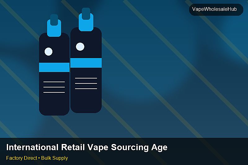 International Retail Vape Sourcing Agent — International Retail Vape Sourcing Agent: Compliance Standards | 2026 Edition photo 1